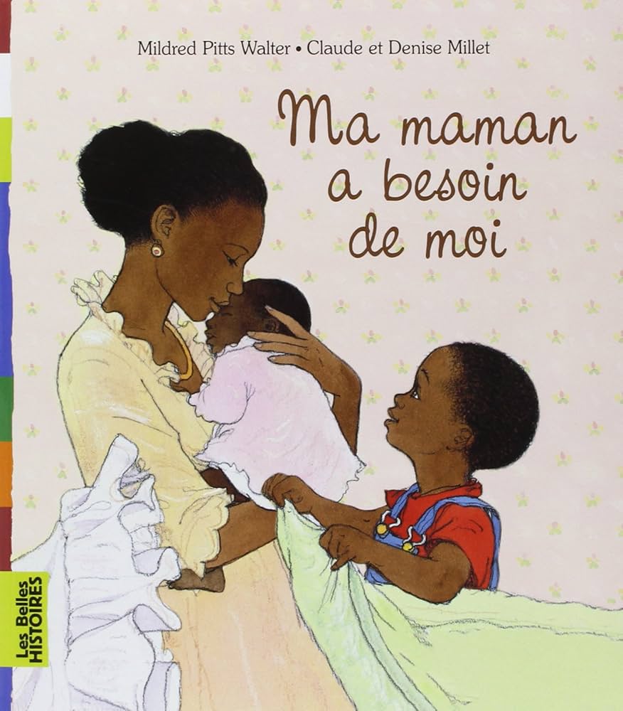 Ma maman a besoin de moi, de Mildred Pitts Walter