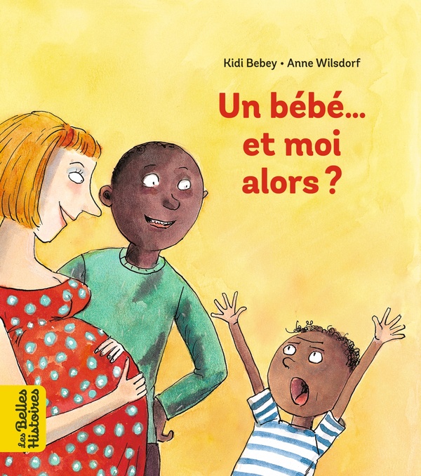 Un bébé... et moi alors ?, de Kidi Bebey