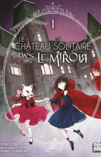 Couverture du tome 1 de Le château solitaire dans le miroir