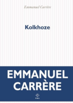 Kolkhoze d'Emmanuel Carrère