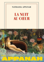 La nuit au coeur, Nathacha Appanah