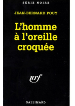 vers le roman l'homme à l'oreille croquée de jean-bernard pouy