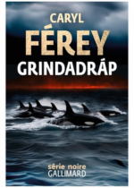 vers le roman Grindadrap de Caryl ferey